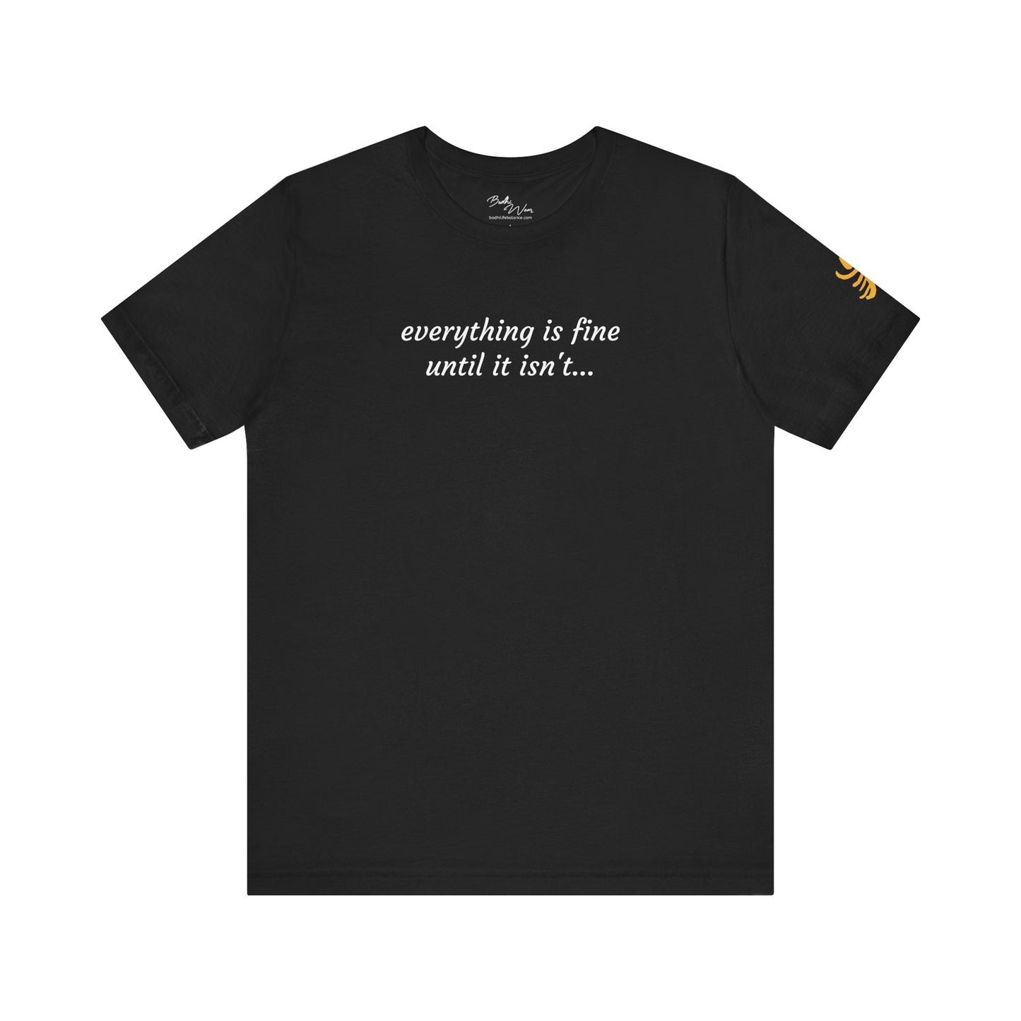 Everything is Fine Black 100% Cotton T-Shirt