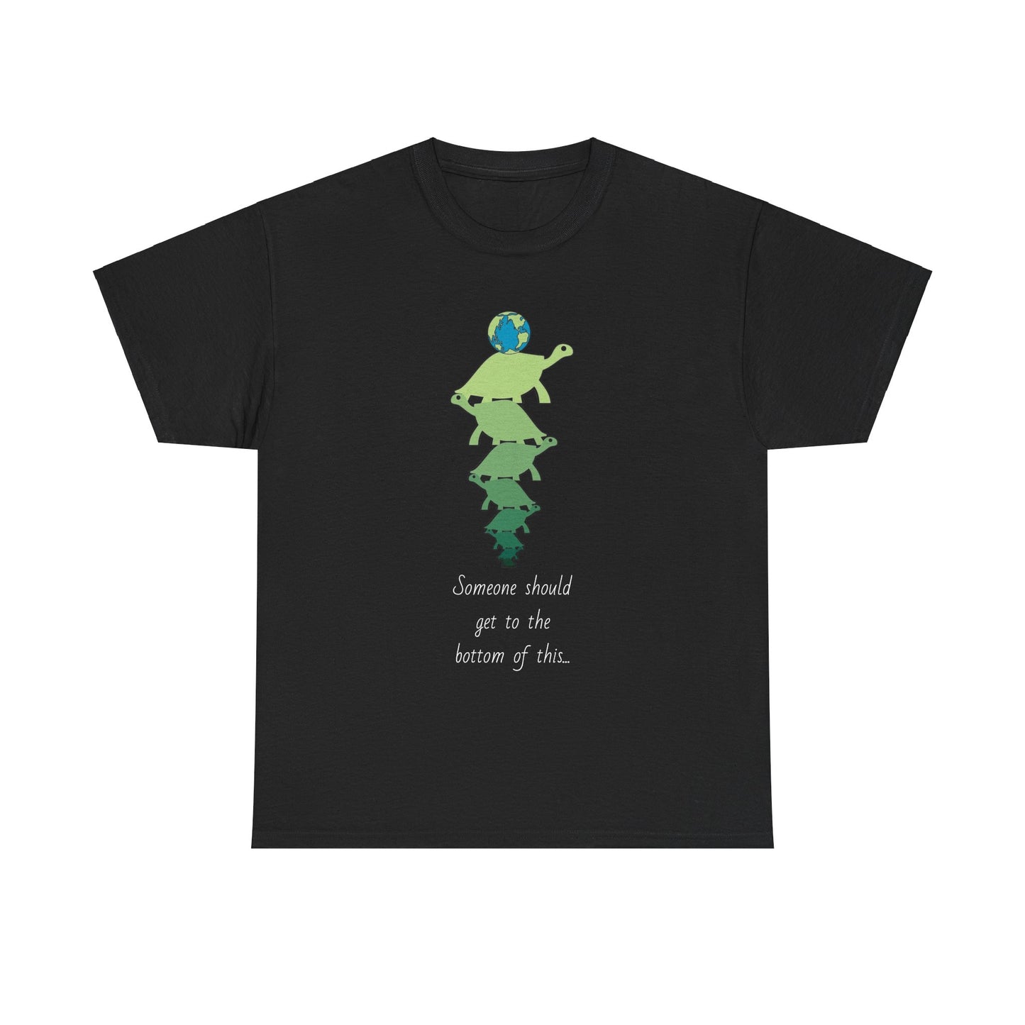 Turtles All the Way Down Tee