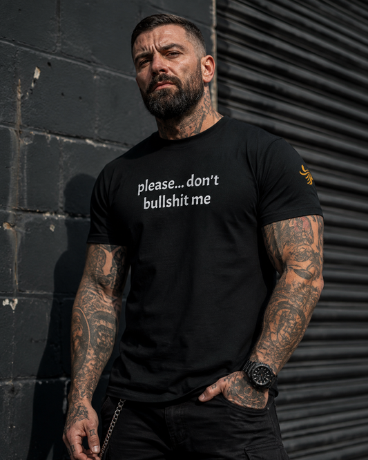 “please... don't bullshit me” Black 100% Cotton Tee